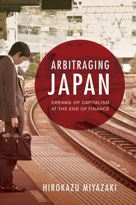 Miyazaki | Arbitraging Japan | Buch | 978-0-520-27348-1 | www2.sack.de