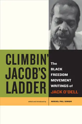 O'Dell / Singh |  Climbin′ Jacob′s Ladder - The Black Freedom Movement Writings of Jack O′Dell | Buch |  Sack Fachmedien