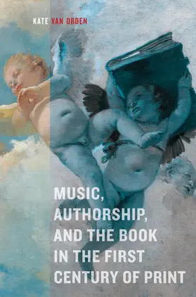 van Orden |  Music, Authorship, and the Book in the First Century of Prin | Buch |  Sack Fachmedien