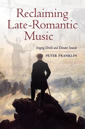 Franklin | Reclaiming Late-Romantic Music | Buch | 978-0-520-28039-7 | sack.de