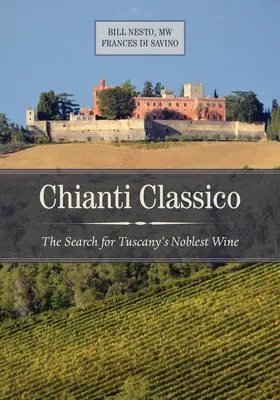Nesto / Di Savino | Chianti Classico | Buch | 978-0-520-28442-5 | sack.de