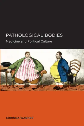 Wagner | Pathological Bodies | Buch | 978-0-520-28952-9 | www2.sack.de