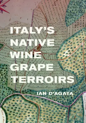 D'Agata | Italy's Native Wine Grape Terroirs | Buch | 978-0-520-29075-4 | sack.de