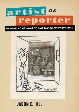 Hill | Artist as Reporter | Buch | 978-0-520-29143-0 | sack.de