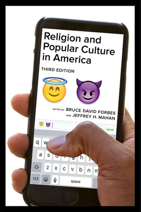 Forbes / Mahan | Religion and Popular Culture in America, Third Edition | Buch | 978-0-520-29146-1 | sack.de