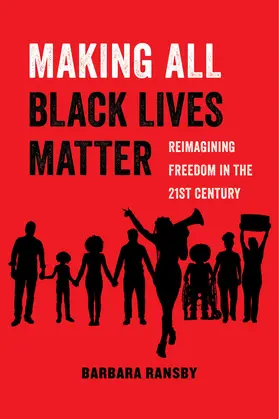 Ransby | Making All Black Lives Matter | Buch | 978-0-520-29271-0 | sack.de