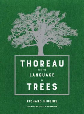 Higgins | Thoreau and the Language of Trees | Buch | 978-0-520-29404-2 | sack.de