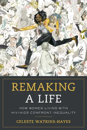 Watkins-Hayes |  Remaking a Life | Buch |  Sack Fachmedien