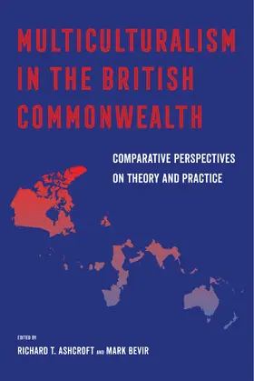 Ashcroft / Bevir |  Multiculturalism in the British Commonwealth: Comparative Perspectives on Theory and Practice | Buch |  Sack Fachmedien