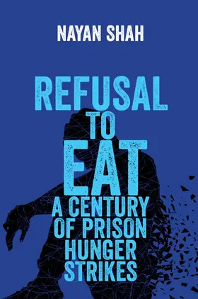 Shah | Refusal to Eat | Buch | 978-0-520-30269-3 | sack.de