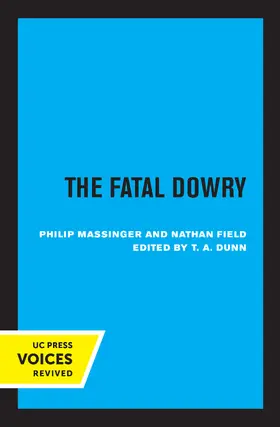 Massinger / Field / Dunn |  The Fatal Dowry | eBook | Sack Fachmedien