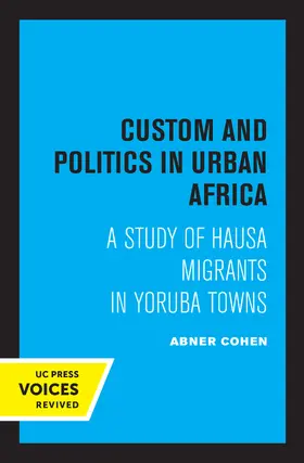 Cohen |  Custom and Politics in Urban Africa | eBook | Sack Fachmedien