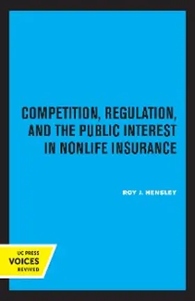 Hensley |  Competition, Regulation, and the Public Interest in Nonlife Insurance | eBook | Sack Fachmedien