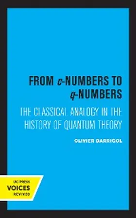 Darrigol |  From c-Numbers to q-Numbers | eBook | Sack Fachmedien