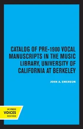 Emerson |  Catalog of Pre-1900 Vocal Manuscripts in the Music Library, University of California at Berkeley | eBook | Sack Fachmedien