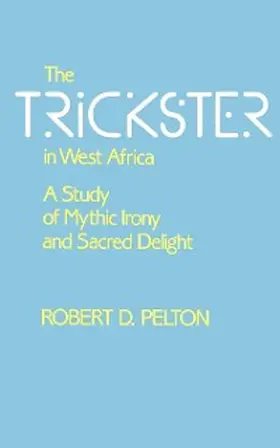 Pelton |  The Trickster in West Africa | eBook | Sack Fachmedien
