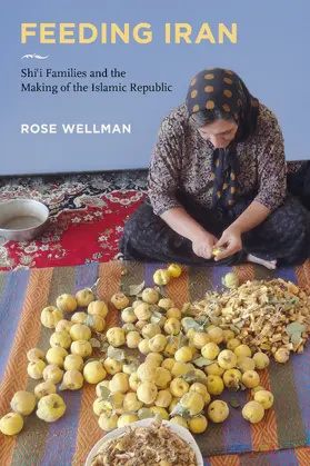 Wellman | Feeding Iran | Buch | 978-0-520-37686-1 | sack.de