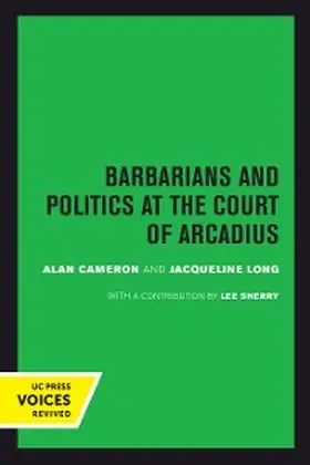 Cameron / Long |  Barbarians and Politics at the Court of Arcadius | eBook | Sack Fachmedien