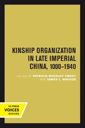 Ebrey / Watson |  Kinship Organization in Late Imperial China, 1000-1940 | eBook | Sack Fachmedien