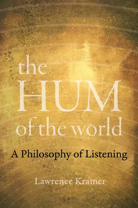 Kramer |  The Hum of the World | Buch |  Sack Fachmedien