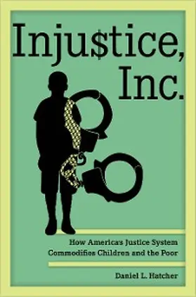 Hatcher |  Injustice, Inc. | eBook | Sack Fachmedien