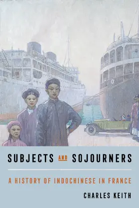 Keith | Subjects and Sojourners | Buch | 978-0-520-39685-2 | sack.de