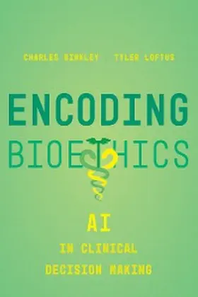 Binkley / Loftus |  Encoding Bioethics | eBook | Sack Fachmedien