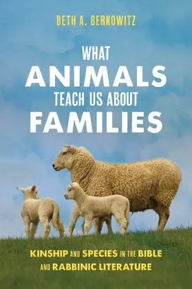 Berkowitz |  What Animals Teach Us about Families | Buch |  Sack Fachmedien