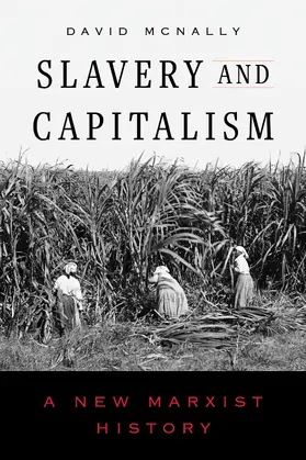 McNally | Slavery and Capitalism | Buch | 978-0-520-41597-3 | www2.sack.de