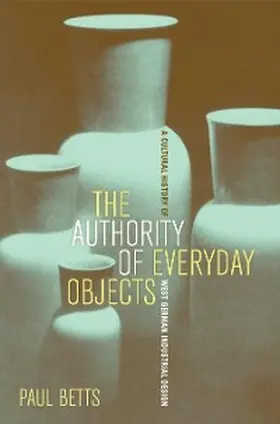Betts |  The Authority of Everyday Objects | eBook | Sack Fachmedien