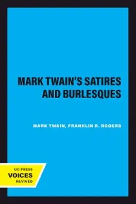 Twain / Rogers |  Mark Twain's Satires and Burlesques | eBook | Sack Fachmedien