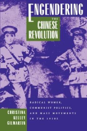 Gilmartin |  Engendering the Chinese Revolution | eBook | Sack Fachmedien