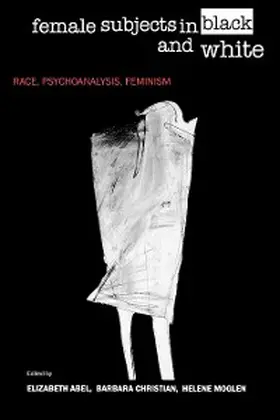 Abel / Christian / Moglen |  Female Subjects in Black and White | eBook | Sack Fachmedien