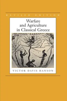 Hanson |  Warfare and Agriculture in Classical Greece, Revised edition | eBook | Sack Fachmedien