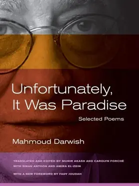 Darwish / Antoon / El-Zein |  Unfortunately, It Was Paradise | eBook | Sack Fachmedien