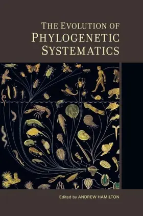 Hamilton |  The Evolution of Phylogenetic Systematics | eBook | Sack Fachmedien