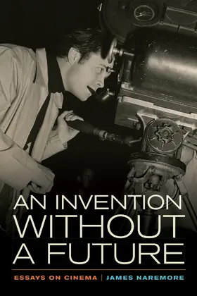 Naremore |  An Invention without a Future | eBook | Sack Fachmedien