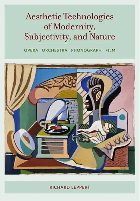 Leppert |  Aesthetic Technologies of Modernity, Subjectivity, and Nature | eBook | Sack Fachmedien