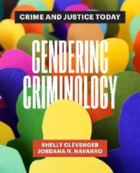 Clevenger / Navarro |  Gendering Criminology | eBook | Sack Fachmedien