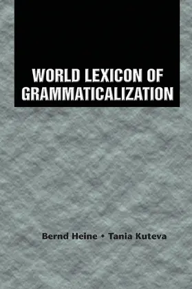 Heine / Kuteva | World Lexicon of Grammaticalization | Buch | 978-0-521-00597-5 | sack.de