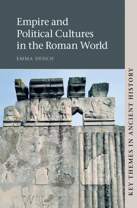 Dench |  Empire and Political Cultures in the Roman             World | Buch |  Sack Fachmedien