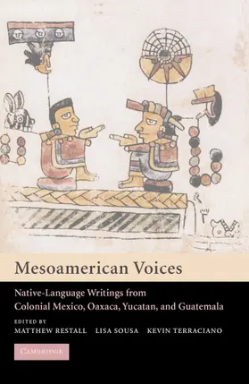 Restall / Sousa / Terraciano |  Mesoamerican Voices | Buch |  Sack Fachmedien