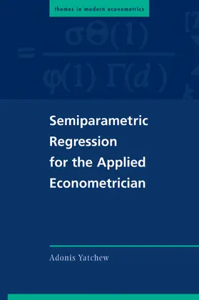 Yatchew |  Semiparametric Regression for the Applied Econometrician | Buch |  Sack Fachmedien