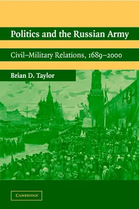 Taylor |  Politics and the Russian Army | Buch |  Sack Fachmedien
