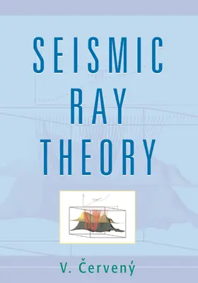 Cerveny |  Seismic Ray Theory | Buch |  Sack Fachmedien