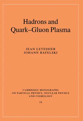 Letessier / Rafelski / Ericson |  Hadrons and Quark-Gluon Plasma | Buch |  Sack Fachmedien
