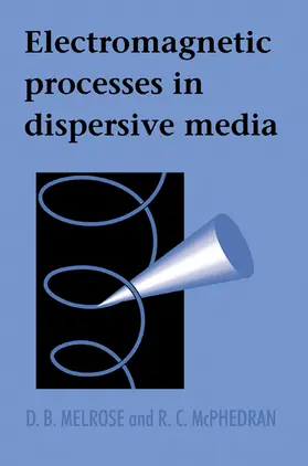 Melrose / McPhedran |  Electromagnetic Processes in Dispersive Media | Buch |  Sack Fachmedien