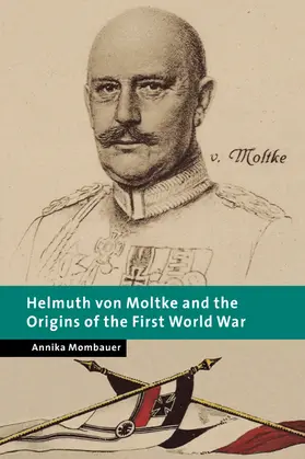 Mombauer / Baldwin / Clark |  Helmuth Von Moltke and the Origins of the First World War | Buch |  Sack Fachmedien
