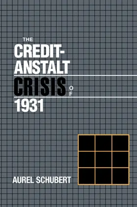 Schubert / Bordo / Capie |  The Credit-Anstalt Crisis of 1931 | Buch |  Sack Fachmedien