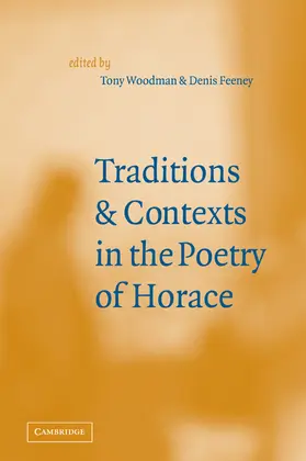 Woodman / Feeney |  Traditions and Contexts in the Poetry of Horace | Buch |  Sack Fachmedien
